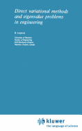 Direct Variational Methods and Eigenvalue Problems in Engineering