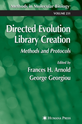 Directed Evolution Library Creation: Methods and Protocols - Arnold, Frances H. (Editor), and Georgiou, George (Editor)