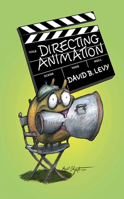 Directing Animation - Levy, David B