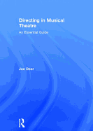 Directing in Musical Theatre: An Essential Guide