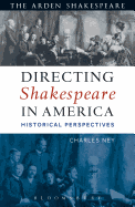 Directing Shakespeare in America: Historical Perspectives