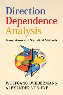 Direction Dependence Analysis - Wiedermann, Wolfgang, and Von Eye, Alexander