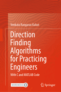 Direction Finding Algorithms for Practicing Engineers: With C and MATLAB Code