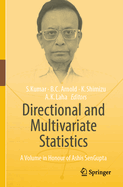 Directional and Multivariate Statistics: A Volume in Honour of Ashis SenGupta