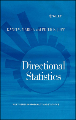 Directional Statistics - Mardia, Kanti V, and Jupp, Peter E