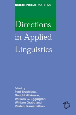 Directions in Applied Linguistics - Bruthiaux, Paul, Dr. (Editor), and Atkinson, Dwight (Editor), and Eggington, William (Editor)