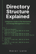 Directory Structure Explained: A Beginner's Guide to File Permissions and Storage Management in Linux
