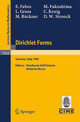 Dirichlet Forms - Fabes, E, and Dell'antonio, Gianfausto (Editor), and Fukushima, M