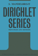 Dirichlet Series: Principles and Methods - Mandelbrojt, S