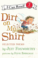 Dirt on My Shirt: Selected Poems