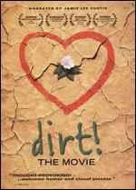 Dirt! The Movie