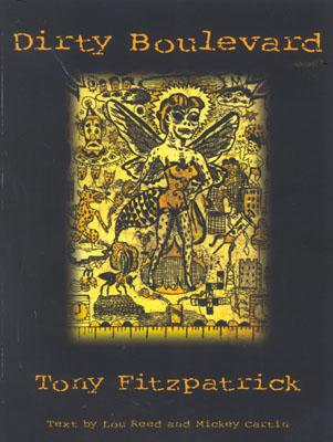 Dirty Boulevard: 25 Drawings - Fitzpatrick, Tony, and Reed, Lou (Introduction by), and Cartin, Mickey