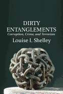 Dirty Entanglements: Corruption, Crime, and Terrorism