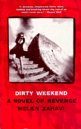 Dirty Weekend: A Novel of Revenge