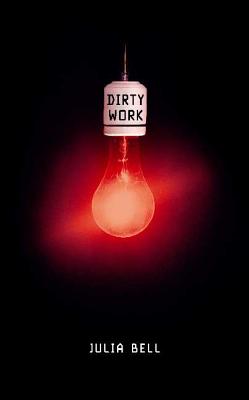 Dirty Work - Bell, Julia