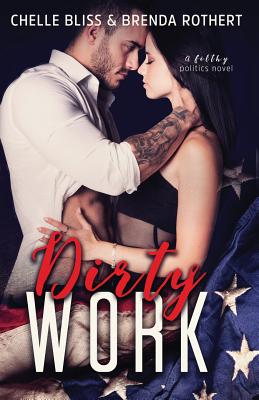 Dirty Work - Rothert, Brenda, and Bliss, Chelle