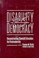 Disability and Democracy: Reconstructing (Special) Education for Postmodernity
