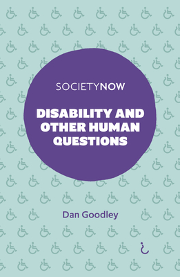 Disability and Other Human Questions - Goodley, Dan