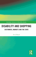 Disability and Shopping: Customers, Markets and the State