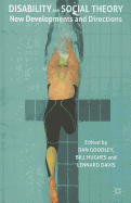 Disability and Social Theory: New Developments and Directions