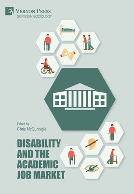 Disability and the Academic Job Market - McGunnigle, Chris (Editor)