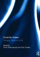Disability Matters: Pedagogy, media and affect