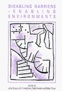 Disabling Barriers - Enabling Environments