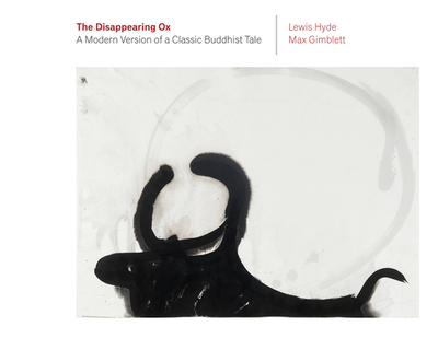Disappearing Ox - Hyde, Lewis (Translated by)