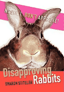 Disapproving Rabbits