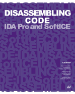 Disassembling Code: IDA Pro and SoftICE - Pirogov, Vlad