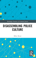 Disassembling Police Culture