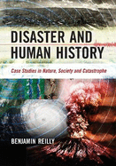 Disaster and Human History: Case Studies in Nature, Society and Catastrophe