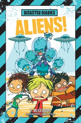 Disaster Diaries: Aliens! - 