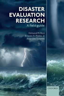 Disaster Evaluation Research: A field guide - Ricci, Edmund M., and Pretto, Jr., Ernesto A., and Sundnes, Knut Ole