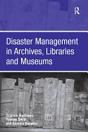 Disaster Management in Archives, Libraries and Museums