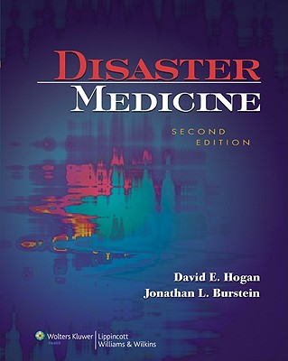 Disaster Medicine - Hogan, David E, Do (Editor), and Burstein, Jonathan L, MD (Editor)