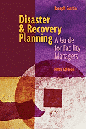 Disaster & Recovery Planning: A Guide for Facility Managers