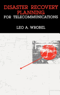 Disaster Recovery Planning for Telecommunications