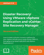 Disaster Recovery Using VMware vSphere Replication and vCenter Site Recovery Manager -