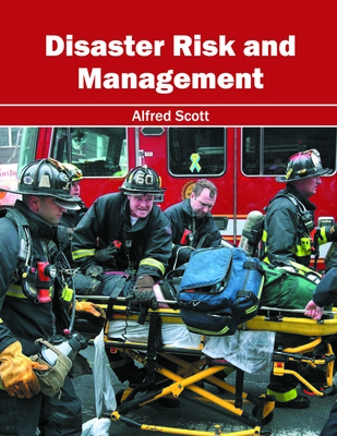 Disaster Risk and Management - Scott, Alfred (Editor)