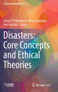 Disasters: Core Concepts and Ethical Theories