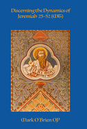 Discerning the Dynamics of Jeremiah 25-52 (Mt)