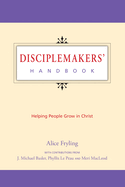 Disciplemakers' Handbook: Helping People Grow in Christ