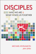 Disciples: Who We Are and What Holds Us Together