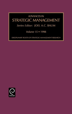 Disciplinary Roots of Strategic Management - Baum, Joel (Editor)