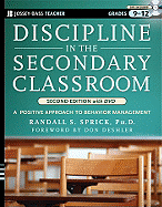 Discipline in the Secondary Classroom, Grades 9-12: A Positive Approach to Behavior Management