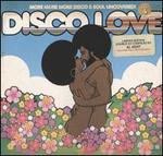 Disco Love, Vol. 4: More More More Disco & Soul Uncovered