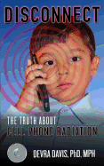 Disconnect: The Truth About Cell Phone Radiation