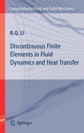 Discontinuous Finite Elements in Fluid Dynamics and Heat Transfer