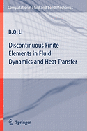 Discontinuous Finite Elements in Fluid Dynamics and Heat Transfer